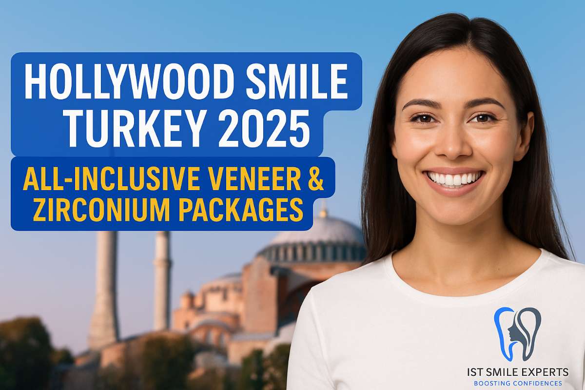 Hollywood Smile Turkey 2025 at IST Smile Experts — affordable veneers & zirconium crowns packages in Istanbul